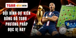 Đội Hình Dự Kiến Bóng Đá TG88 - Phương Pháp Đọc Vị Hay